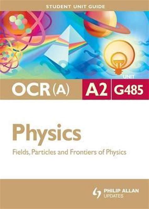 Ocr a a2 physics student unit guide unit g485 fields particles and frontiers of physics ocr a2. - Yamaha yfm225 atv parts manual catalog 1986.