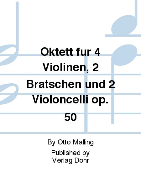 Octett für 4 violinen, 2 bratschen und 2 violoncelli. - Deutz 3 cylinder diesel shop manual.