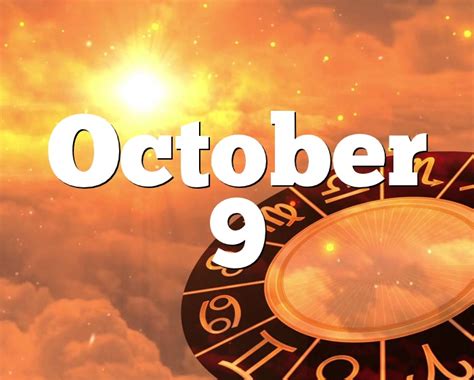 October 9 Birthday Horoscope