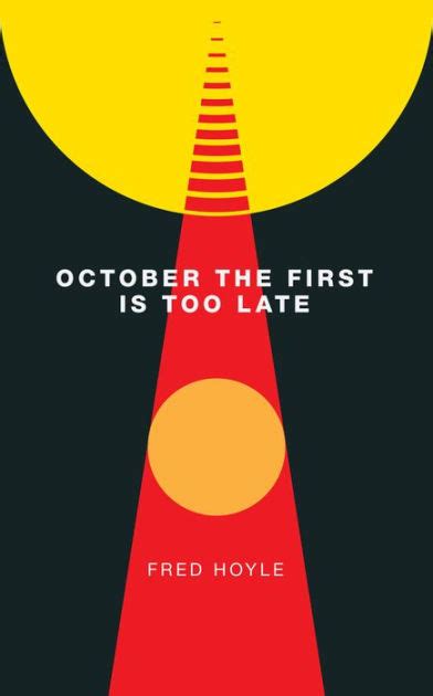 Read Online October The First Is Too Late By Fred Hoyle