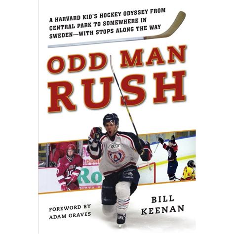 Read Odd Man Rush A Harvard Kids Hockey Odyssey From Central Park To Somewhere In Swedenwith Stops Along The Way By Bill   Keenan
