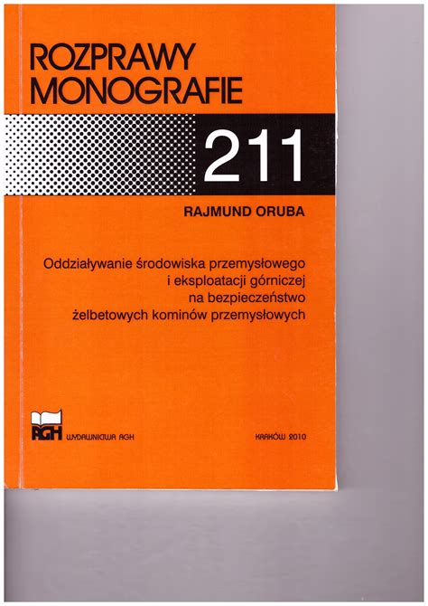 Oddziaływanie środowiska przemysłowego i eksploatacji górniczej na bezpieczeństwo żelbetowych kominów przemysłowych. - 2000 audi a4 exhaust hanger manual.