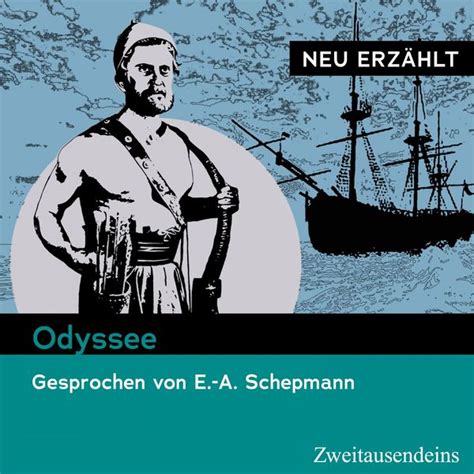 Odyssee neu erzahlt Gesprochen von E A Schepmann
