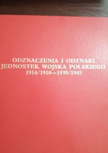 Odznaczenia i odznaki jednostek wojska polskiego, 1914/1918 1939/1945. - Solution manual modern operating systems tanenbaum.