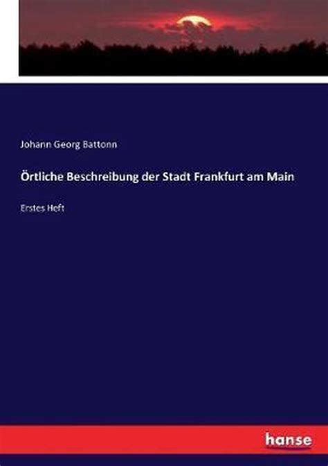 Oertliche beschreibung der stadt frankfurt am main. - Compresión de datos por khalid sayood manual de solución.