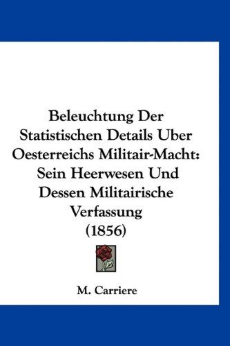Oesterreich's militair macht: sein heerwesen und dessen militairische verfassung: statistische. - Mirada al futuro/ looking in the future.