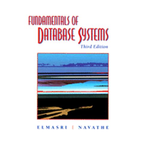 Of Fundamentals 3rd Systems Navathe Edition Elmasri Database