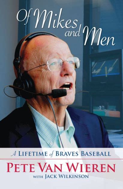 Download Of Mikes And Men A Lifetime Of Braves Baseball By Pete Van Wieren