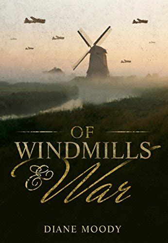 Full Download Of Windmills And War The War Trilogy 1 By Diane Moody