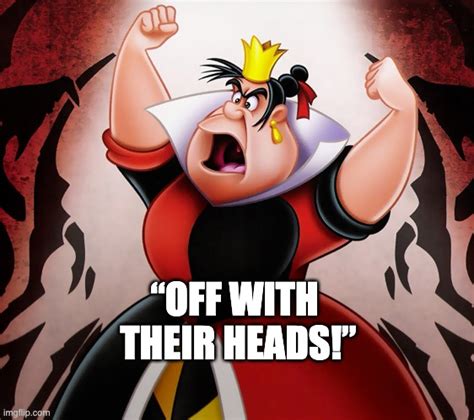 Off with their heads. Definition of off with their head in the Idioms Dictionary. off with their head phrase. What does off with their head expression mean? Definitions by the largest Idiom Dictionary. 
