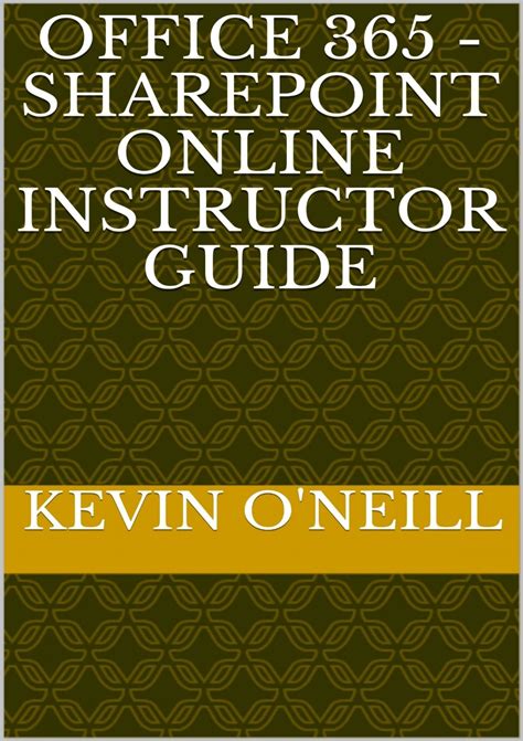 Read Online Office 365  Sharepoint Online Instructor Guide By Kevin  Oneill