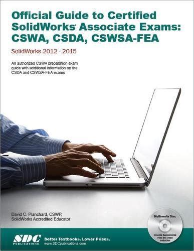 Official guide to certified solidworks associate exams cswa csda cswsa fea solidworks 2015 2014 2013 and. - Mcsa microsoft windows 10 study guide exam 70697.