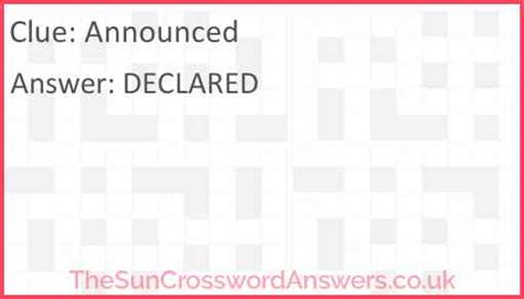 Officially announced crossword clue. Aug 31, 2018 · Crossword Clue. Here is the solution for the Announce officially clue featured in Newsday puzzle on August 31, 2018. We have found 40 possible answers for this clue in our database. Among them, one solution stands out with a 95% match which has a length of 7 letters. 