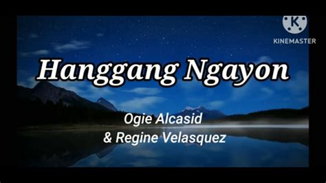 Ogie Alcasid - Hanggang Ngayon lyrics + English translation