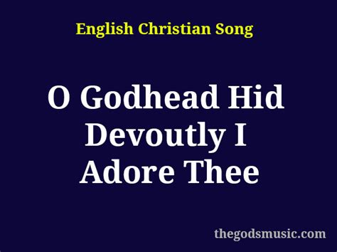 Oh Godhead Hid Devoutly I Adore Song Lyrics Divine Hymns