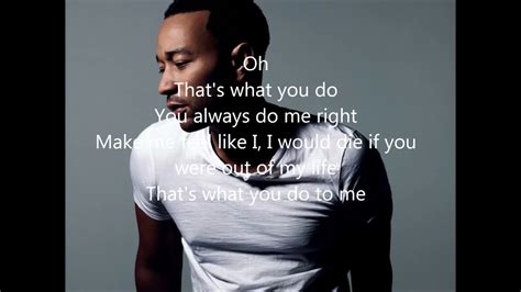 Oh is what you do to me. 1.1M views 7 years ago. John Legend's "What You Do to Me" (Audio) Get his new album 'DARKNESS AND LIGHT' today! http://smarturl.it/DALalbum ...more. 