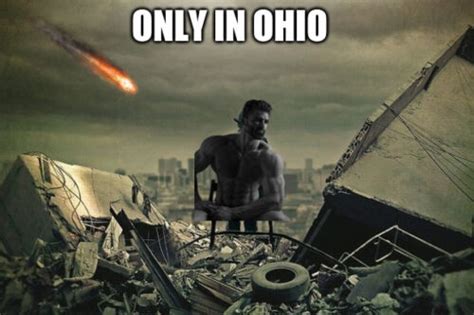 Jun 5, 2023 · Ohio State Memes List. 1. How unfortunate that the greeting for “good morning” in Japan is the same pronunciation as this state. via PKB News. 2. The state just attracts asteroids like magnets and iron filings. via PKB News. 3. When you find out someone is from Ohio and mentally check out.. 