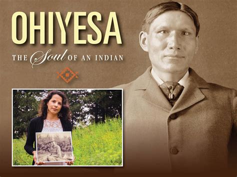 Ohiyesa: &ldquo;It was our belief that the love of possessions is a ...