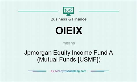 Address. P.O.Box 8528. Boston, MA 02266. Phone. 800 480-4111. OIEIX: JPMorgan Equity Income Fund A - Class Information. Get the lastest Class Information for JPMorgan Equity Income Fund A from ...
