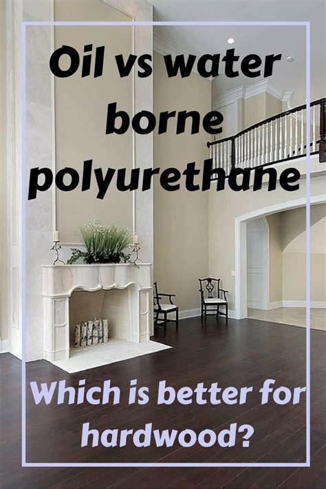 Oil vs water based polyurethane: Which is better for …