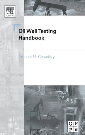 Oil well testing handbook by amanat chaudhry. - Manuale di servizio dell'escavatore gommato komatsu pw180 7e0.