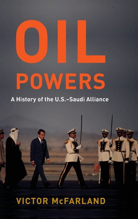 Full Download Oil Powers A History Of The Ussaudi Alliance By Victor Mcfarland