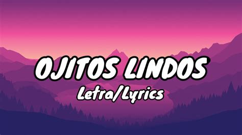 Ojitos lindos lyrics. Things To Know About Ojitos lindos lyrics. 