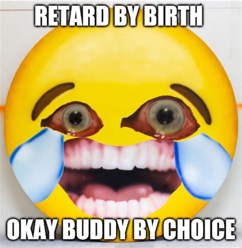 r/okbuddyretard: ~~ okay ~~buddy~~ retard ~~ OkBR is a satirical meme subreddit where we pretend to be 8 year olds who JUST gained internet access … Press J to jump to the feed. Press question mark to learn the rest of the keyboard shortcuts. 