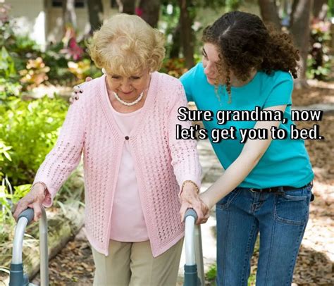 Okay grandma let's get you to bed. The perfect Sure grandma Lets get you to bed Yes grandma Animated GIF for your conversation. Discover and Share the best GIFs on Tenor. Tenor.com has been translated based on your browser's language setting. 