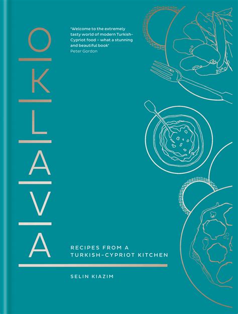 Download Oklava Recipes From A Turkishcypriot Kitchen By Selin Kiazim