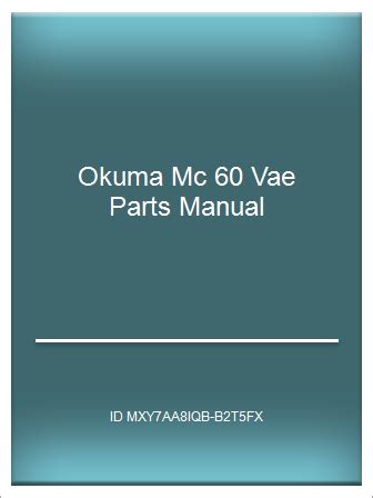 Okuma mc 60 vae parts manual. - Hyundai santro power steering service manual.