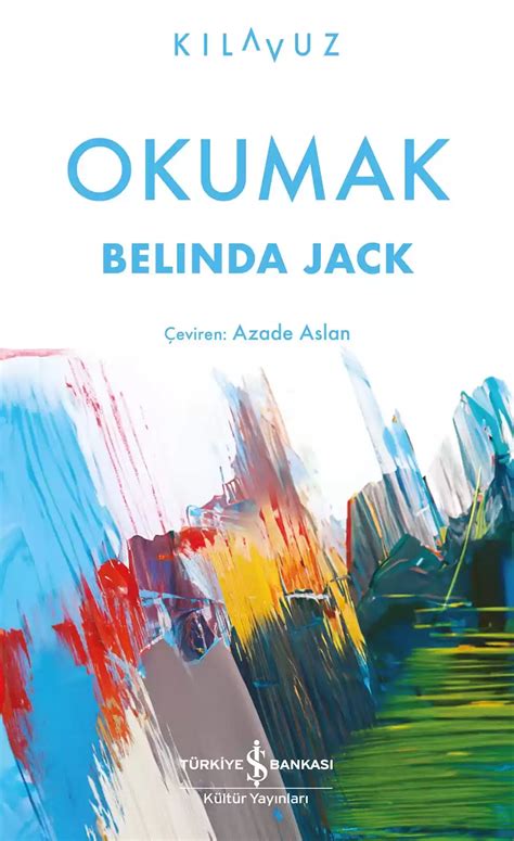 Okumak ; haz duymaya , zihnimizi beslemeye , yeteneklerimizi. 