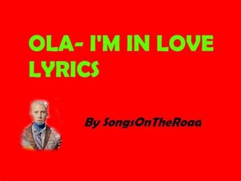 Ola I'm in Love YouTube.