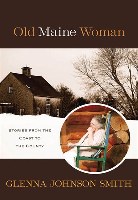 Old Maine Woman Stories from The Coast to The County