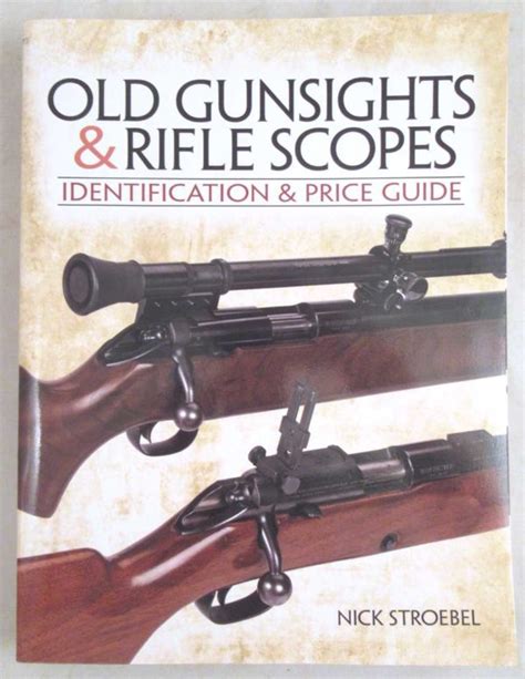 Old gunsights and rifle scopes identification and price guide. - È il modo in cui dici che la seconda edizione diventa.