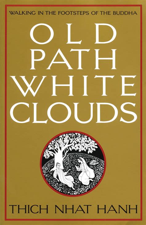 Old path white clouds walking in the footsteps of buddha thich nhat hanh. - Życie literackie łemków w drugiej połowie wieku xix i na początku wieku xx.