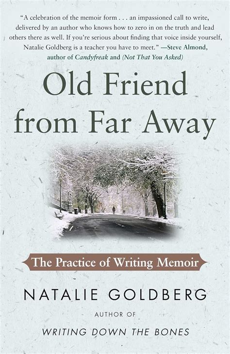 Read Old Friend From Far Away The Practice Of Writing Memoir By Natalie Goldberg