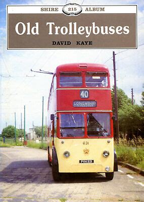 Read Online Old Trolleybuses By David Kaye
