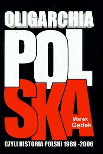Oligarchia polska, czyli, historia polski 1989 2006. - Vortrefflichkeit und nothwendigkeit der elenden scribenten.