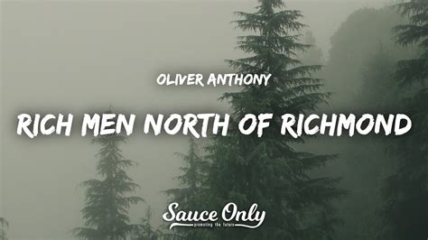 Oliver anthony richmond lyrics. RICHMOND, VIRGINIA: 'Rich Men North of Richmond' by Oliver Anthony went viral last week after resonating with a lot of regular Americans. The song was widely shared on social media. Anthony performed for a large crowd in North Carolina over the weekend, on Sunday, August 13, 2023. 