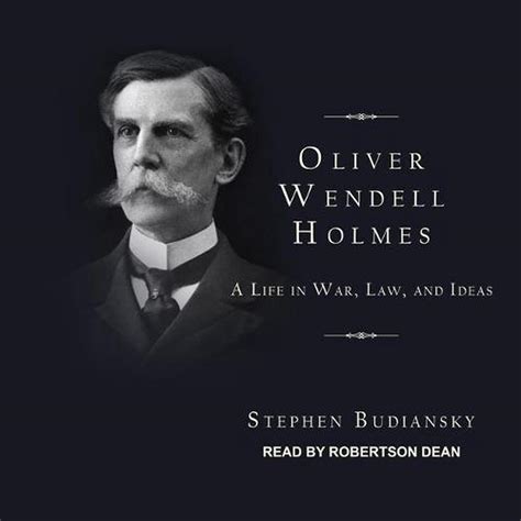 Read Online Oliver Wendell Holmes A Life In War Law And Ideas By Stephen Budiansky