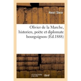 Olivier de la marche, historien, poète et diplomate bourguignon. - Wybrane problemy stowarzysenia polski z ewg..