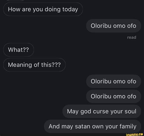 Oloribu omo ofo yoruba to english. Apr 22, 2021 · Apr 22, 2021 at 11:35am oldnick999 said: Yoruba is a tonal language and isn't written like English. Yoruba is written like this "ìdákọ́ńkọ́". A yoruba word written like english can have multiple unrelated meanings, and coupled with how poorly the scammers write (even in their native language). 