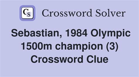 Olympic Runner Sebastian Crossword Clue