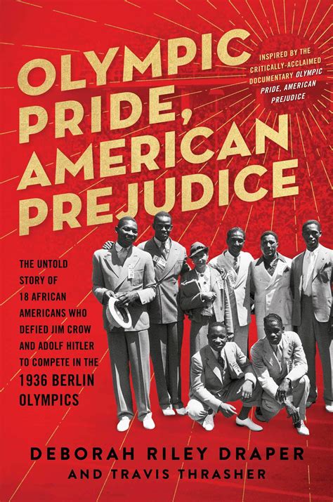 Full Download Olympic Pride American Prejudice The Untold Story Of 18 African Americans Who Defied Jim Crow And Adolf Hitler To Compete In The 1936 Berlin Olympics By Deborah Riley Draper