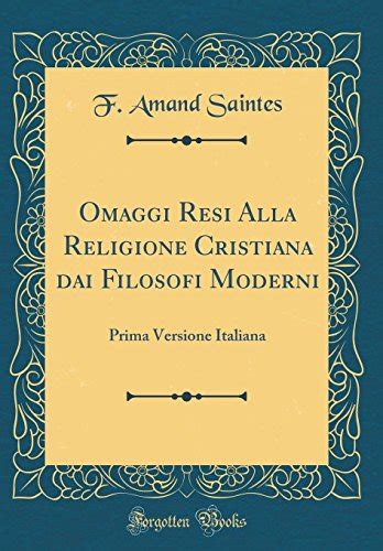 Omaggi resi alla religione crístiana dai filosofi moderni. - Introduction à la philosophie de la mythologie.