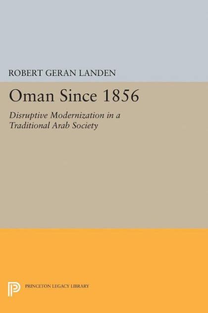 Read Online Oman Since 1856 By Robert Geran Landen