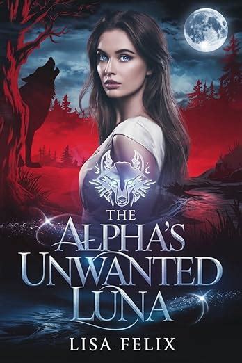 Omnibus the alphas unwanted luna. .  <a href=https://ballards.5stardesigners....