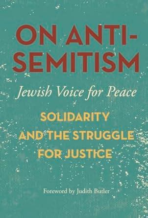 On Antisemitism Solidarity and the Struggle for Justice