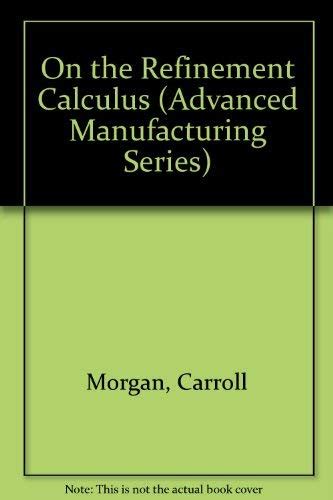 On The Refinement Calculus Formal Approaches To Computing Information Technology S